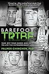 Barefoot Tribe: Take Off Your Shoes and Dare to Live the Extraordinary Life