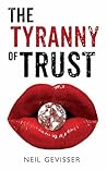 The Tyranny of Trust