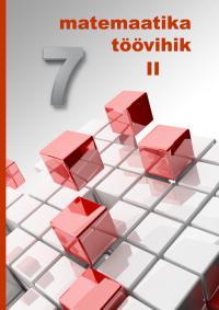Matemaatika töövihik 7. klassile. II osa