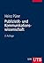 Publizistik- und Kommunikationswissenschaft: Unter Mitarbeit von Philip Baugut, Helena Bilandzic, Wolfgang Eichhorn, Andreas Fahr, Nayla Fawzi, Friederike ... Wolf und Thomas Zerback (German Edition)