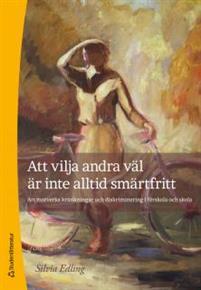 Att vilja andra väl är inte alltid smärtfritt