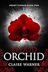 Blood Orchid: Nig...