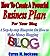 How To Create A Poweful Business Plan For Your Blog by Cyrus Jackson