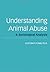 Understanding Animal Abuse: [A Sociological Analysis]
