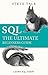 SQL: The Ultimate Beginners...