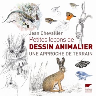 Petites leçons de dessin animalier: une approche de terrain