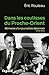 Dans les coulisses du Proche-Orient: Mémoires d'un journaliste diplomate (1952-2012) (Documents) (French Edition)