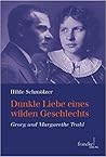Dunkle Liebe eines wilden Geschlechts. Georg und Margarethe Trakl.
