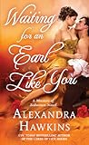 Waiting For an Earl Like You by Alexandra Hawkins
