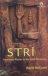 STRI - Feminine Power in the Mahabharata