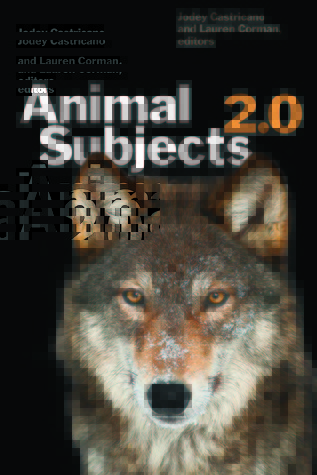 Animal Subjects 2.0 (Environmental Humanities)