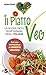 Il piatto Veg: La nuova dieta vegetariana degli italiani (Italian Edition)