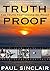 Truth-Proof: The Truth That...