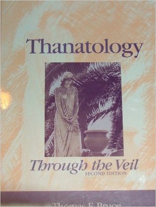 Thanatology: Through the Veil
