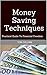 Money Saving Techniques: Pr...