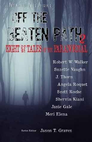 Off the Beaten Path 2: Eight More Tales of the Paranormal (Paperback)