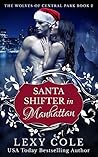 Santa Shifter in Manahattan (The Wolves of Central Park #2)