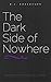 The Dark Side of Nowhere