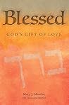 Blessed by Mary J. Moerbe