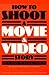How to Shoot a Movie