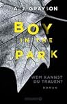 Boy in the Park by A.J. Grayson Boy in the Park by A.J. Grayson