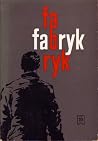 Fabryk by Trinus Riemersma Fabryk by Trinus Riemersma