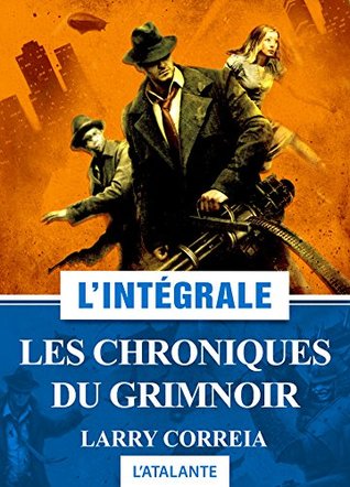 Les Chroniques du Grimnoir - L'intégrale (French Edition)