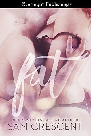 Fat (Fat Series #1)
