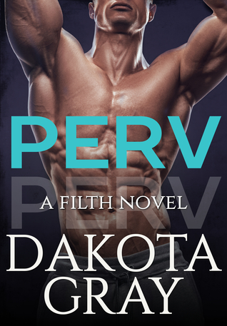 Perv (Filth, #1)