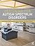 Designing for Autism Spectrum Disorders