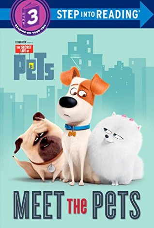 Meet the Pets (Secret Life of Pets) (Step into Reading)