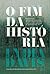 O Fim da História