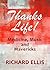 Thanks Life! *** Number 1 Book *** by Richard Ellis