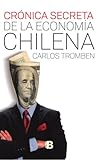 Crónica Secreta de la Economía Chilena