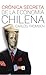 Crónica Secreta de la Economía Chilena by Carlos Tromben
