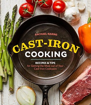 Cast-Iron Cooking: Recipes & Tips for Getting the Most out of Your Cast-Iron Cookware (Kindle Edition)