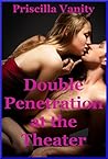 Double Penetration at the Theater (Taken from Front and Back): An MFM Ménage a Trois Erotica Story with First Anal Sex