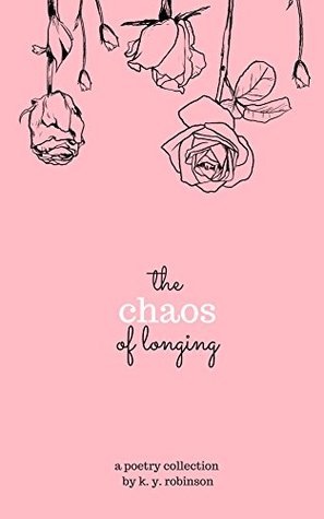 The Chaos of Longing (First Edition)