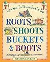 Roots, Shoots, Bu...