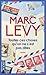 Toutes ces choses qu'on ne s'est pas dites by Marc Levy Toutes ces choses qu'on ne s'est pas dites by Marc Levy