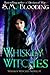 Whiskey Witches (Whiskey Witches #1)