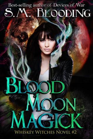 Blood Moon Magick (Whiskey Witches #2)