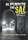 El puente de sal by Juan Diego Arroyo García-Es...