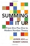 Summing It Up: From One Plus One to Modern Number Theory