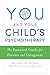 You and Your Child's Psycho...