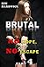 Brutal (No Hope, No Escape ...