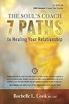 The Soul's Coach: 7 Paths to Healing your Relationship The Soul's Coach: 7 Paths to Healing your Relationship