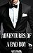 Adventures of A Bad Boy: Th...