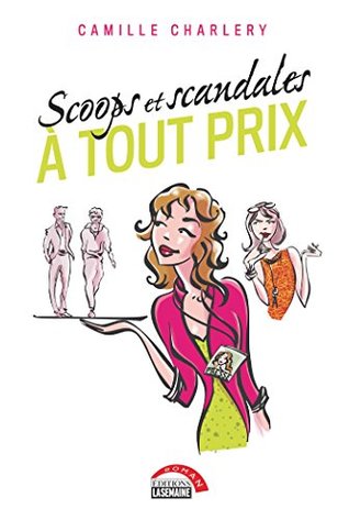 Scoops et scandales à tout prix (Roman) (French Edition)