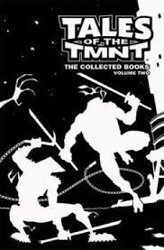 Tales of the TMNT: The Collected Books, Volume Two (Tales of the TMNT, #2)